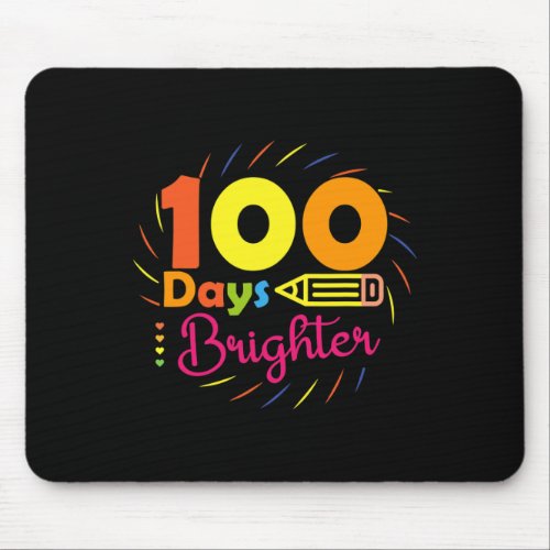 Days Brighter _ 100 Days Of School Teacher Student Mouse Pad