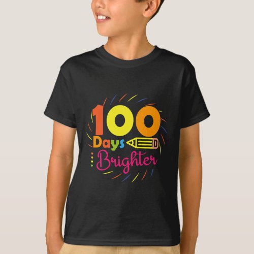 Days Brighter _ 100 Days Of School Teacher Student T_Shirt