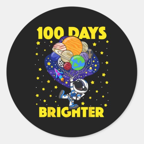 Days Brighter 100th Day Of School Astronaut Space  Classic Round Sticker