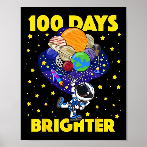 Days Brighter 100th Day Of School Astronaut Space  Poster