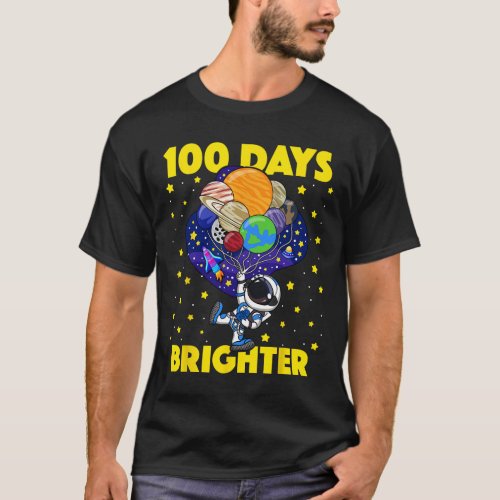 Days Brighter 100th Day Of School Astronaut Space  T_Shirt