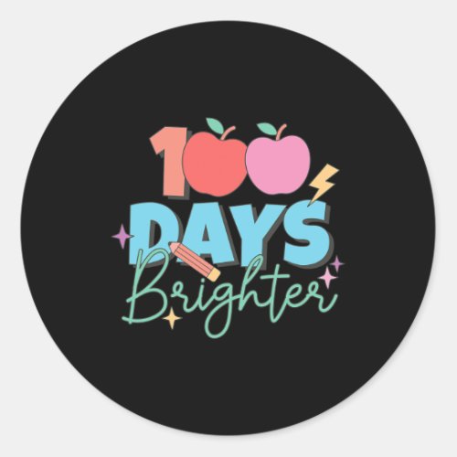 Days Brighter 100th Day Of School Student Teacher  Classic Round Sticker