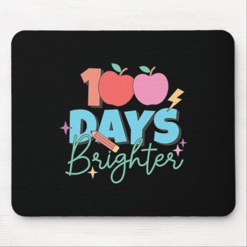 Days Brighter 100th Day Of School Student Teacher  Mouse Pad