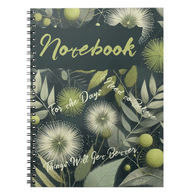 Days I Need to Believe Things Will Get Better Notebook (Front)