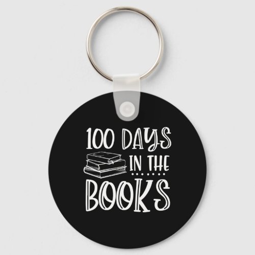 Days In The Books _ Book Lover Reading 100th Day S Keychain