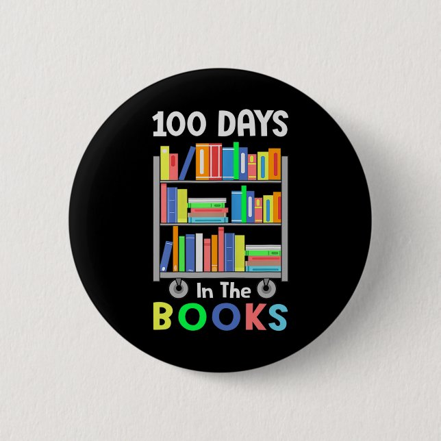 Days In The Books Reading Librarian Teacher Studen Button (Front)