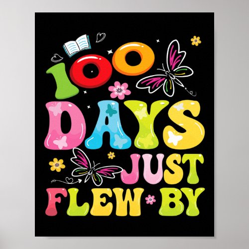 Days Just Flew By Butterfly 100th Day Of School  Poster