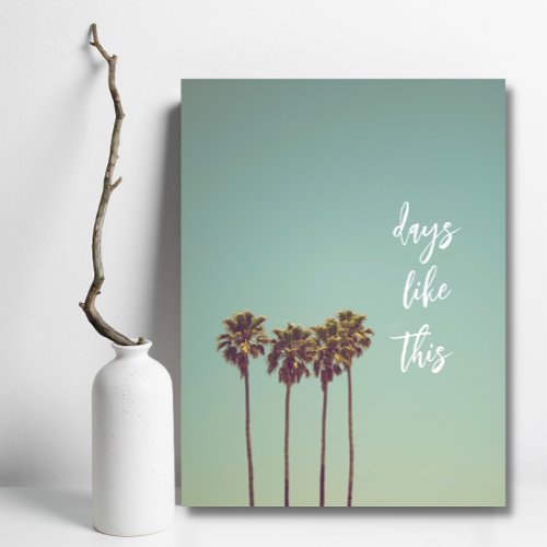 DAYS LIKE THIS _ Gallery Wall Canvas Print