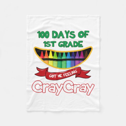 Days Of 1st Grade Got Me Feeling Cray Cray Fun For Fleece Blanket