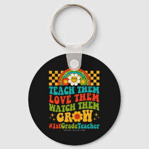 Days Of 1st Grade Teacher Them Love Watch Them Gro Keychain