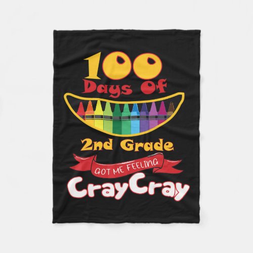 Days Of 2nd Grade Got Me Feeling Cray Cray  Fleece Blanket