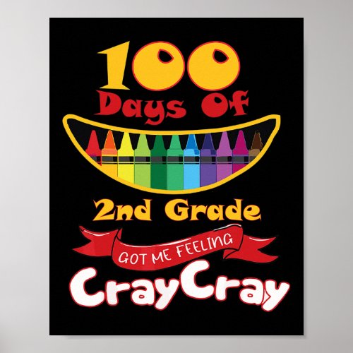 Days Of 2nd Grade Got Me Feeling Cray Cray  Poster