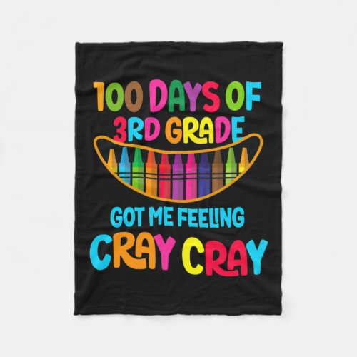 Days Of 3rd Grade Got Me Feeling Cray Cray  Fleece Blanket