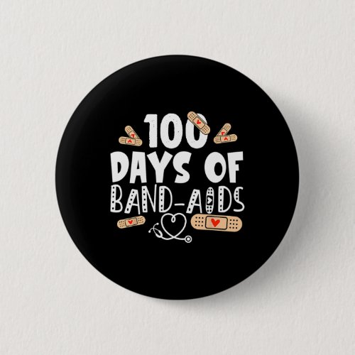 Days Of Band_aids _ School Nurse 100 Days Of Schoo Button