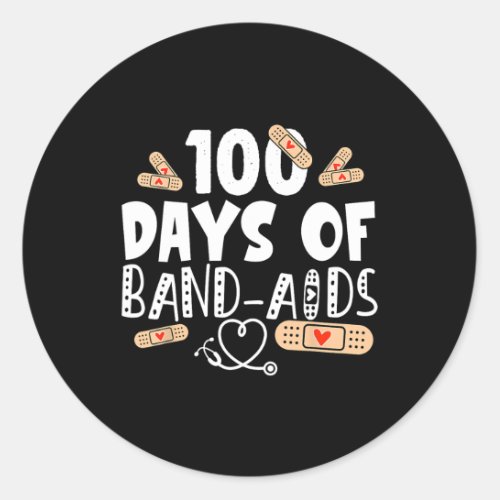 Days Of Band_aids _ School Nurse 100 Days Of Schoo Classic Round Sticker