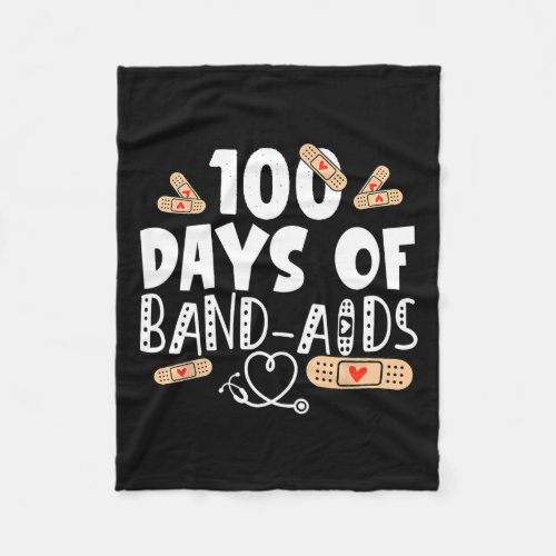 Days Of Band_aids _ School Nurse 100 Days Of Schoo Fleece Blanket