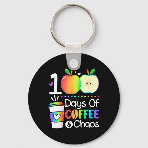 Days Of Coffee And Chaos 100th Day Of School For T Keychain