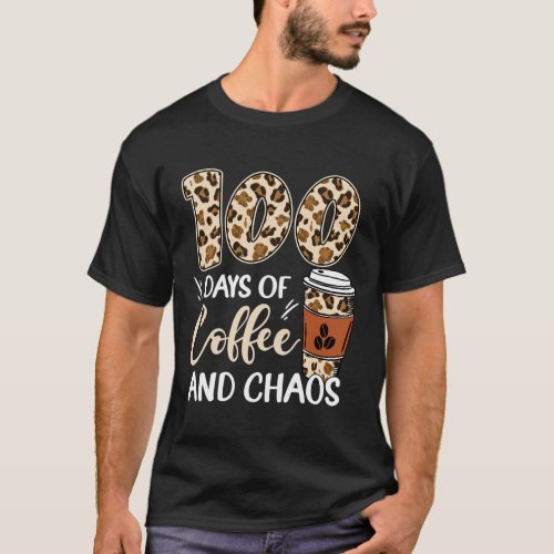 Days Of Coffee And Chaos 100th Day Of School Leopa T_Shirt