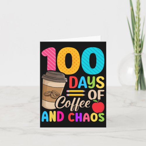 Days Of Coffee And Chaos _ 100th Day Of School Tea Card