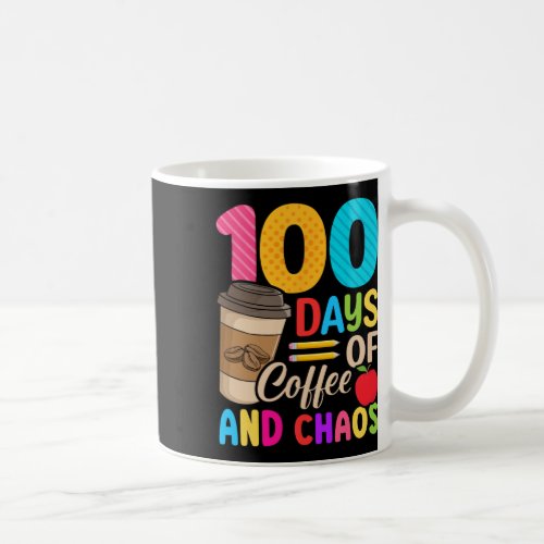 Days Of Coffee And Chaos _ 100th Day Of School Tea Coffee Mug