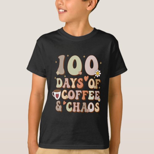 Days Of Coffee And Chaos 100th Day Of School Teach T_Shirt