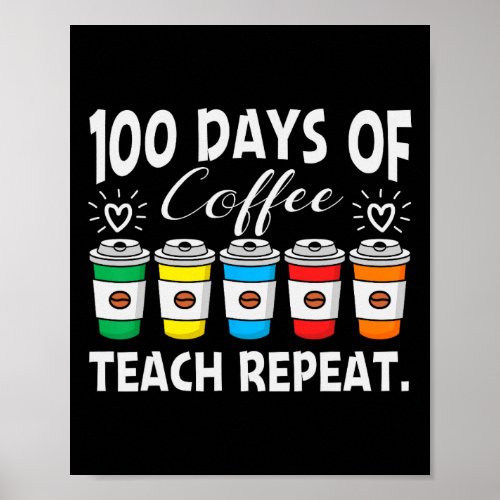 Days Of Coffee And Chaos 100th Day School Teacher  Poster