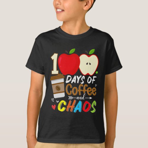 Days Of Coffee And Chaos Fun 100th Day School Teac T_Shirt