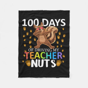 Days Of Driving My Teacher Nuts 100th Day Of Schoo Fleece Blanket