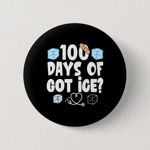 Days Of Got Ice School Nurse 100 Days Of School Fu Button