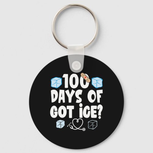 Days Of Got Ice School Nurse 100 Days Of School Fu Keychain