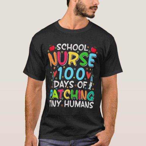 Days Of Patching Tiny Humans 100th Day Of School N T_Shirt