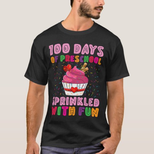 Days Of Preschool Sprinkled With Fun Cupcake Girl  T_Shirt