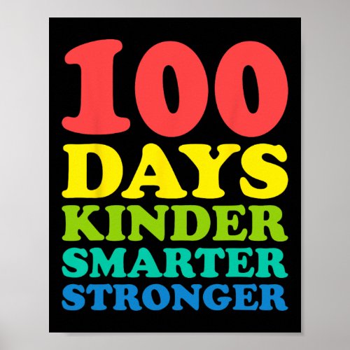 Days Of School 100 Days Smarter Stronger Teacher K Poster