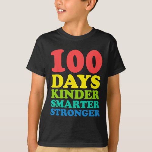 Days Of School 100 Days Smarter Stronger Teacher K T_Shirt