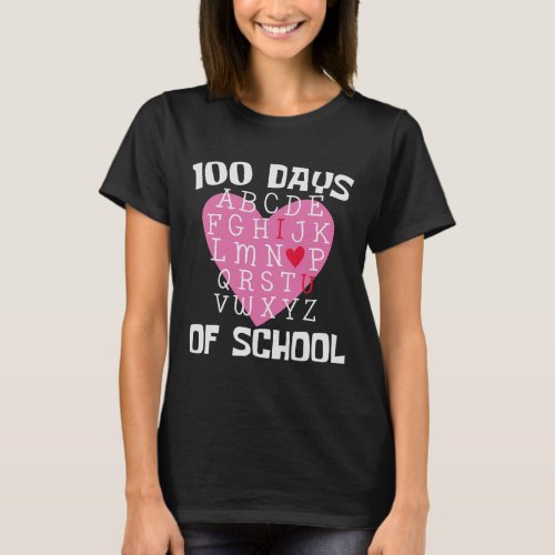 Days Of School Alphabet 100th Day Teacher Student  T_Shirt