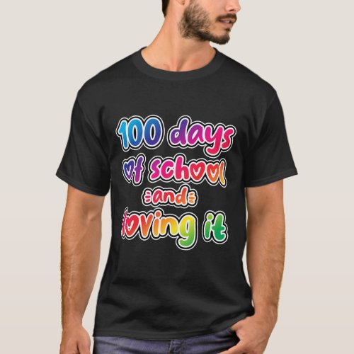 Days Of School And Loving It Happy 100th Day Kids  T_Shirt