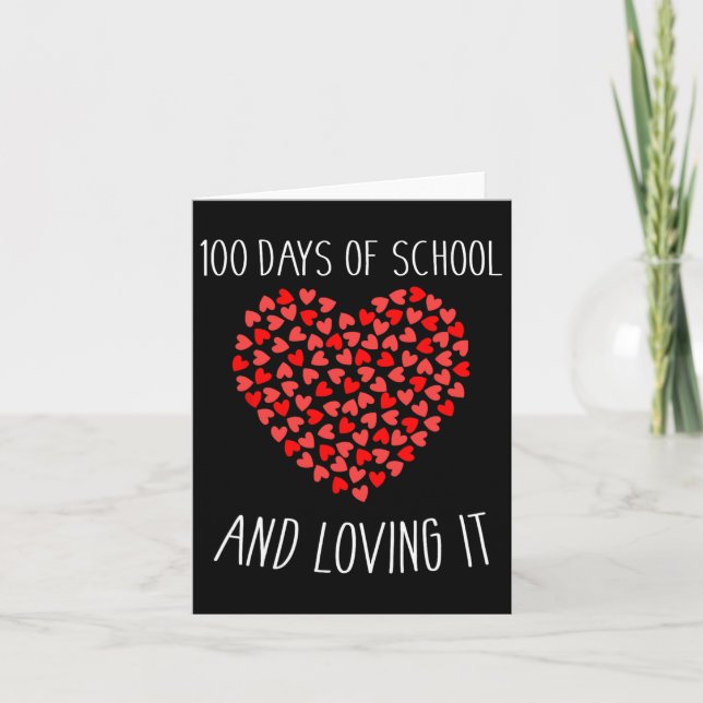 Days Of School And Loving It With Hearts For 100th Card (Front)