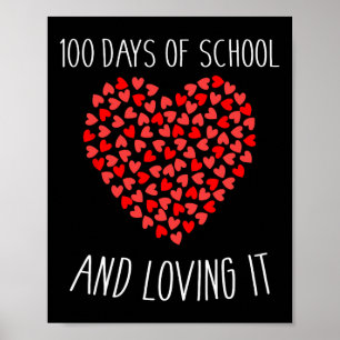Days Of School And Loving It With Hearts For 100th Poster