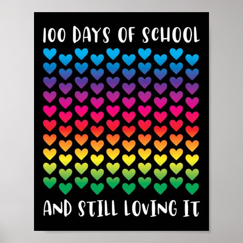 Days Of School And Still Loving It Rainbow Hearts  Poster