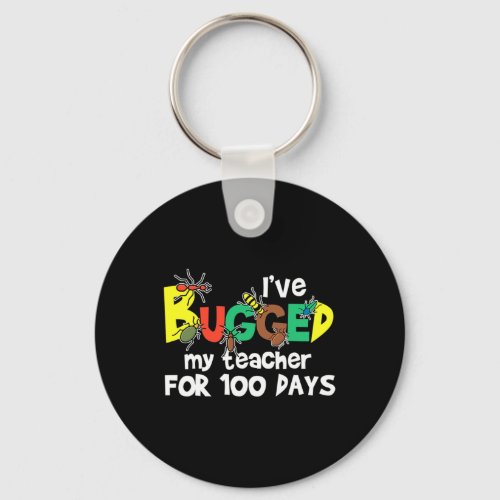 Days Of School For Boys Ive Bugged My Teacher  Keychain