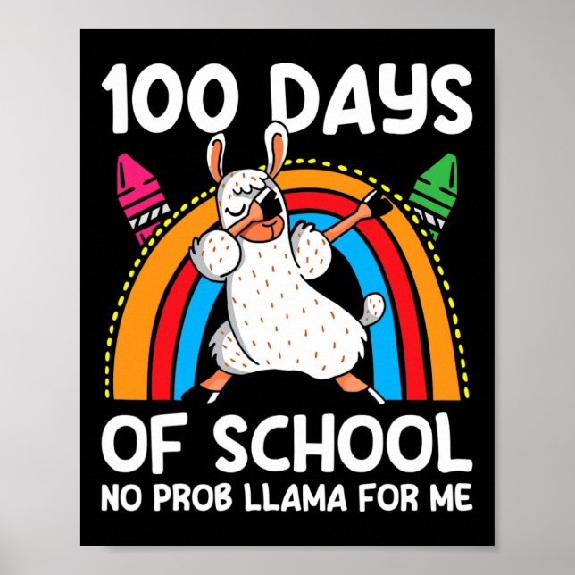 Days Of School No Prob Llama For Me Happy 100th Da Poster (Front)