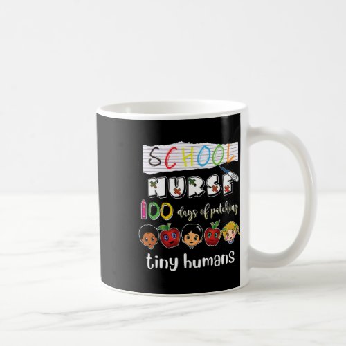 Days Of School Patching Tiny Humans School Nurse G Coffee Mug