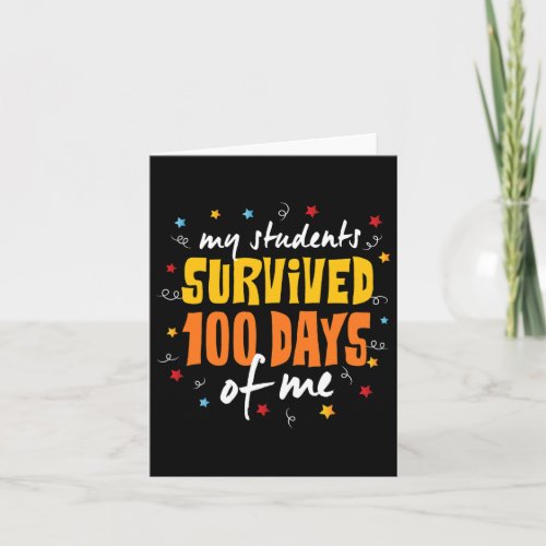 Days Of School Teacher Students Survived Me  Card