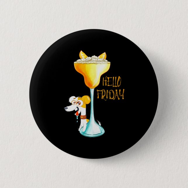Days Of The Week Hello Friday Distressed Weekend T Button (Front)