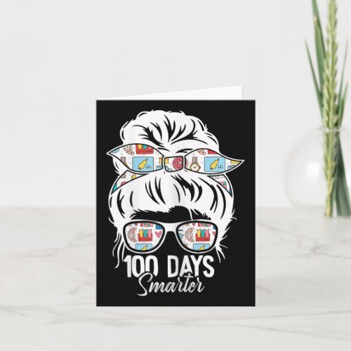 Days Smarter 100th Day Of School Messy Bun Mom  Card