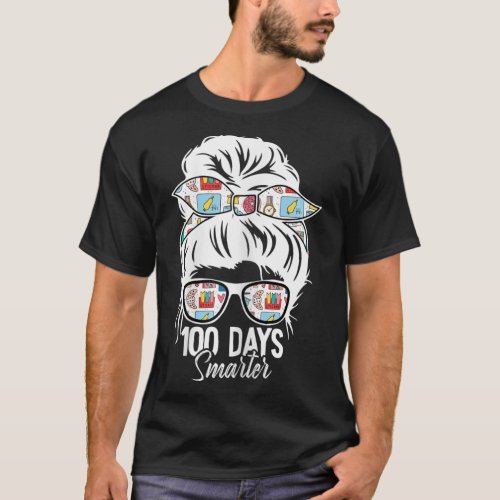 Days Smarter 100th Day Of School Messy Bun Mom  T_Shirt