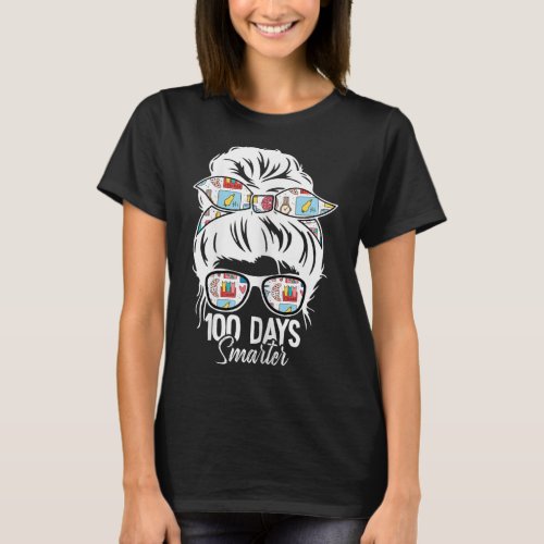 Days Smarter 100th Day Of School Messy Bun Mom  T_Shirt