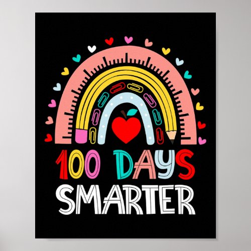 Days Smarter Rainbow 100th Day Of School Teacher K Poster