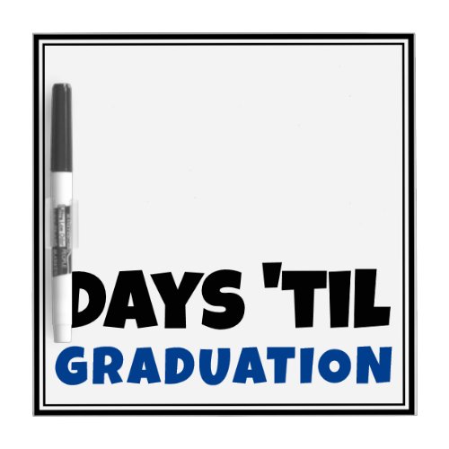 Days Until Graduation Countdown High School        Dry Erase Board