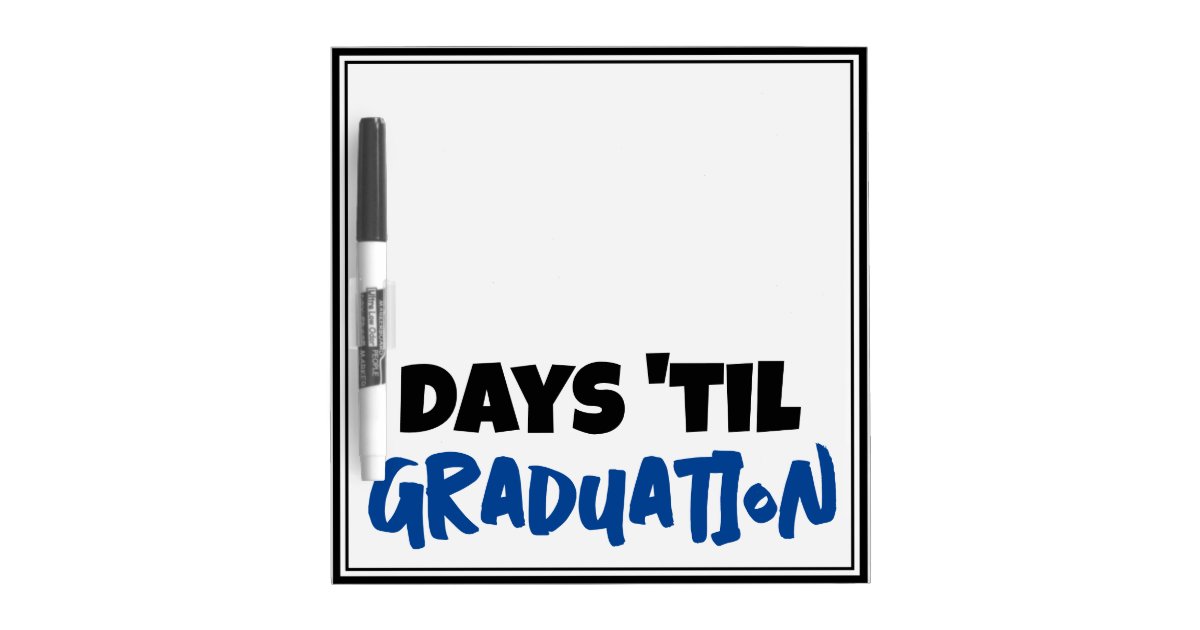 Days Until Graduation Countdown High School Dry Erase Board Zazzle